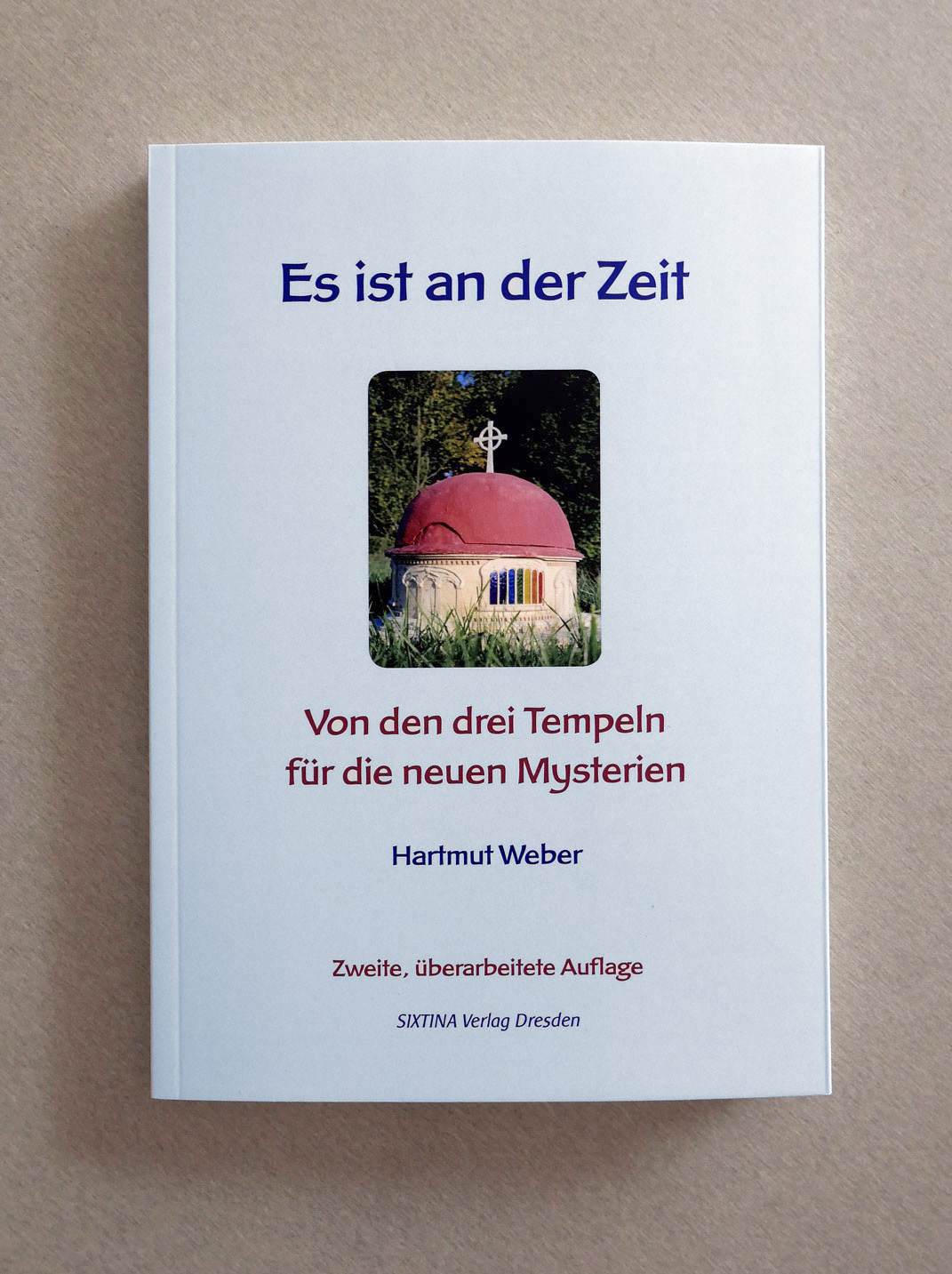 Es ist an der Zeit - Von den drei Tempeln f�r die neuen Mysterien